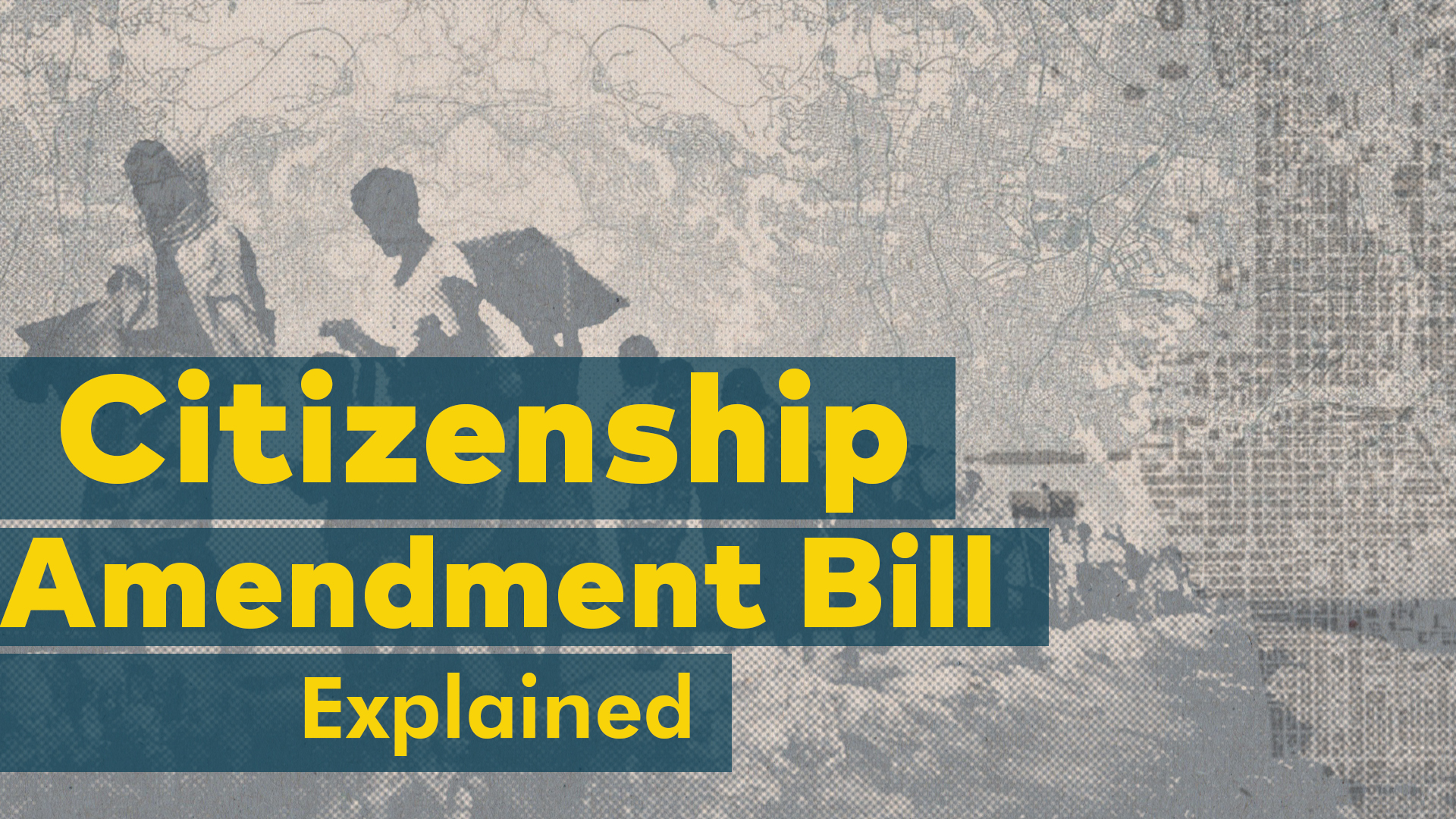 What Is Citizenship Amendment Bill 2019? | NewsClick